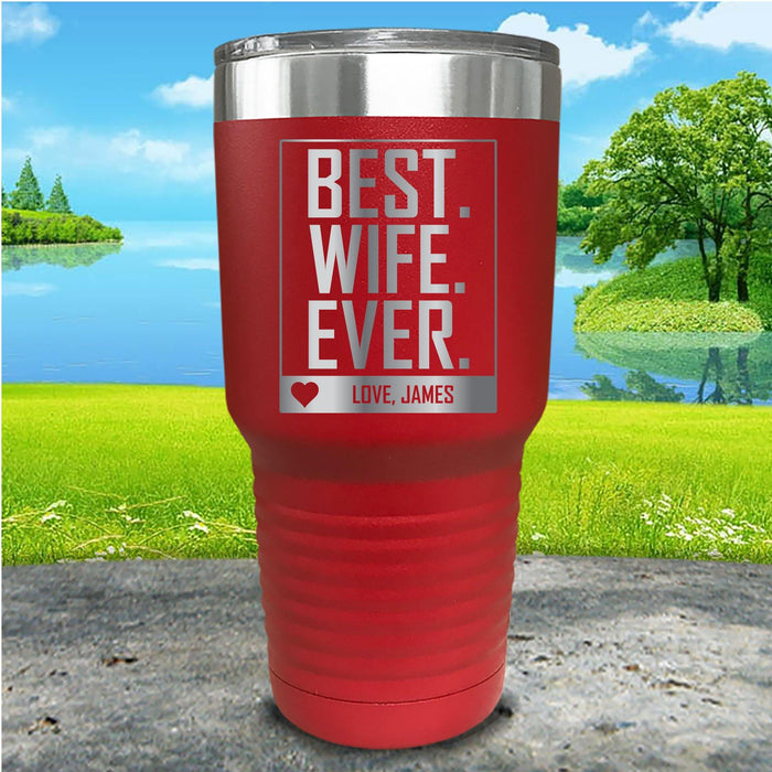 Best Wife Ever Personalized Engraved Tumbler