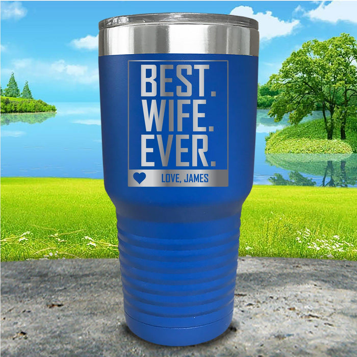 Best Wife Ever Personalized Engraved Tumbler