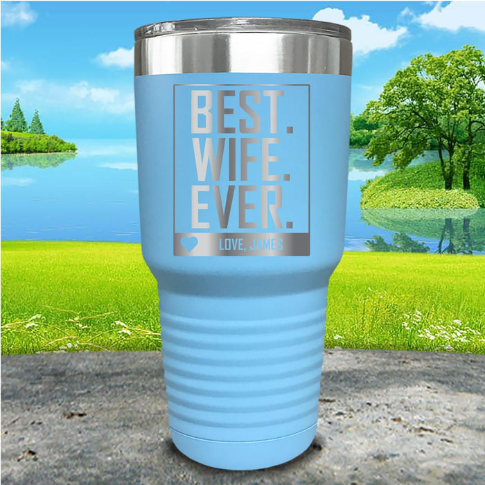 Best Wife Ever Personalized Engraved Tumbler