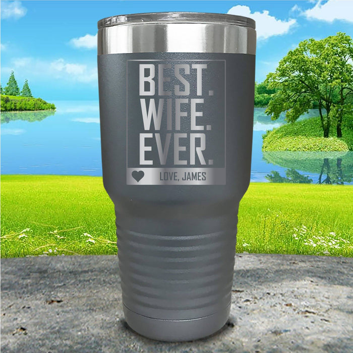 Best Wife Ever Personalized Engraved Tumbler