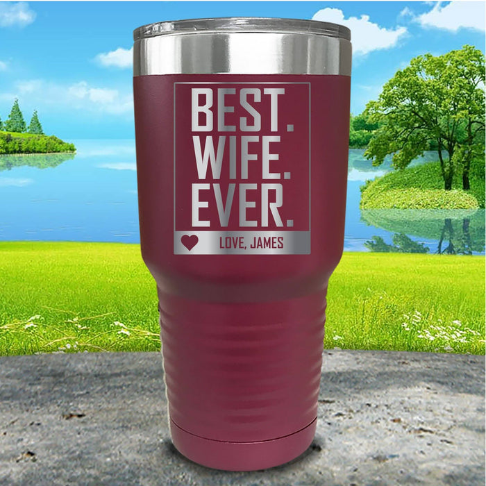 Best Wife Ever Personalized Engraved Tumbler