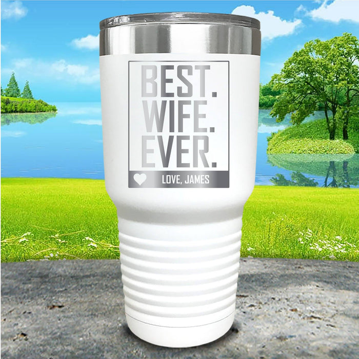 Best Wife Ever Personalized Engraved Tumbler