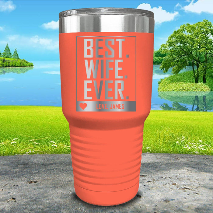 Best Wife Ever Personalized Engraved Tumbler