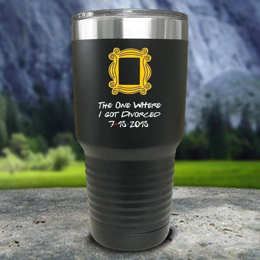 The One Where I Got Divorced Color Printed Tumblers Tumbler ZLAZER 30oz Tumbler Black 