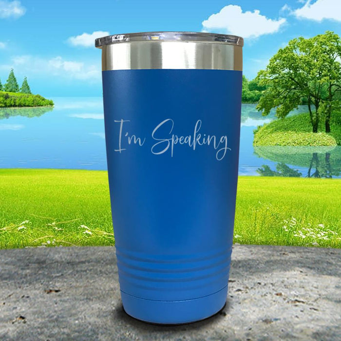 I'm Speaking Engraved Tumbler