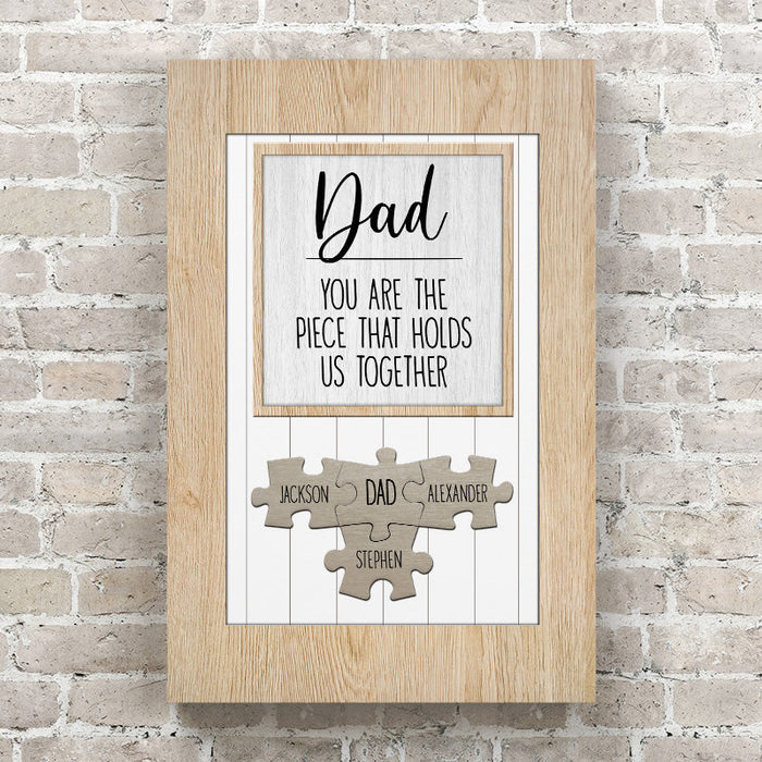 Dad/Mom You Are the Piece that Holds Us Together Puzzle Sign - Personalized Canvas Wall Art