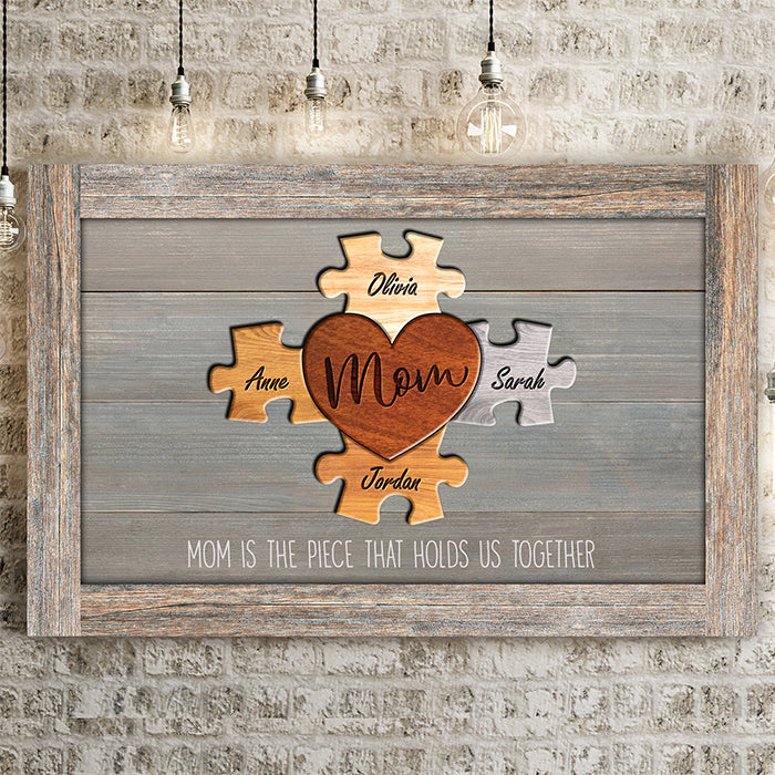 Mom Is the Piece That Holds Us Together Puzzle Sign - Personalized Rustic Canvas Wall Art