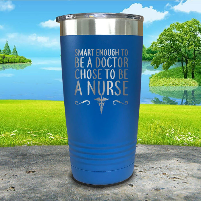 Chose To Be A Nurse Engraved Tumbler