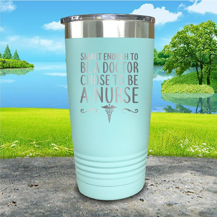 Chose To Be A Nurse Engraved Tumbler