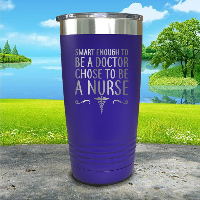 Chose To Be A Nurse Engraved Tumbler