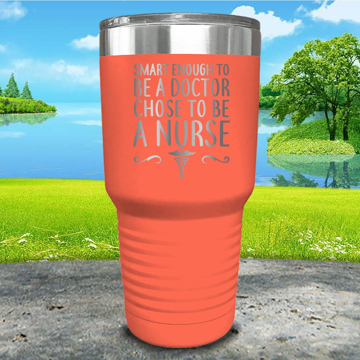 Chose To Be A Nurse Engraved Tumbler