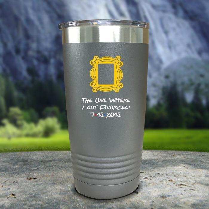 The One Where I Got Divorced Color Printed Tumblers Tumbler ZLAZER 20oz Tumbler Grey 