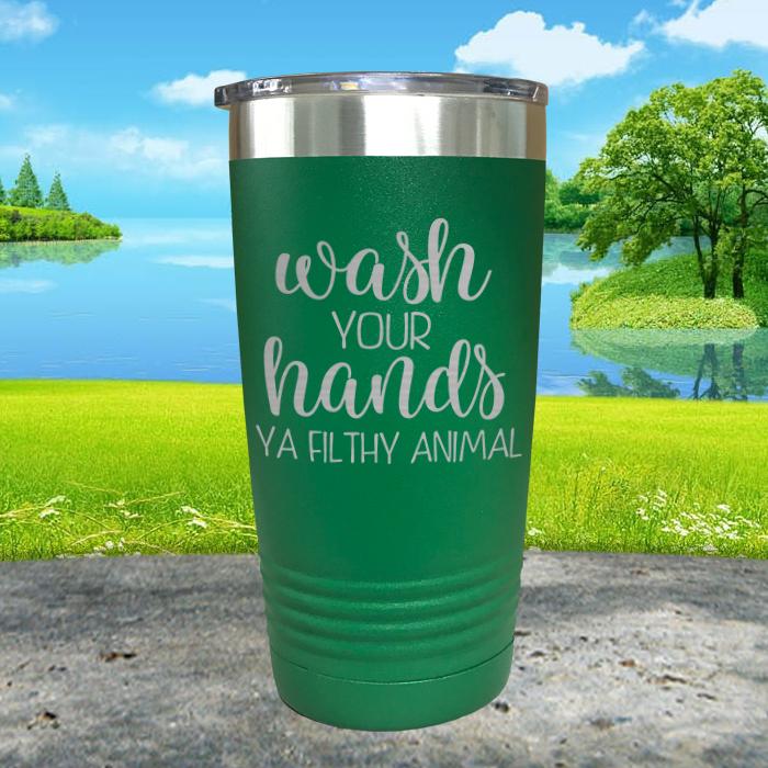 Wash Your Hands Filthy Animal Engraved Tumbler