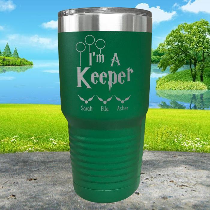 I'm A Keeper (CUSTOM) With Child's Name Engraved Tumblers Tumbler ZLAZER 30oz Tumbler Green 