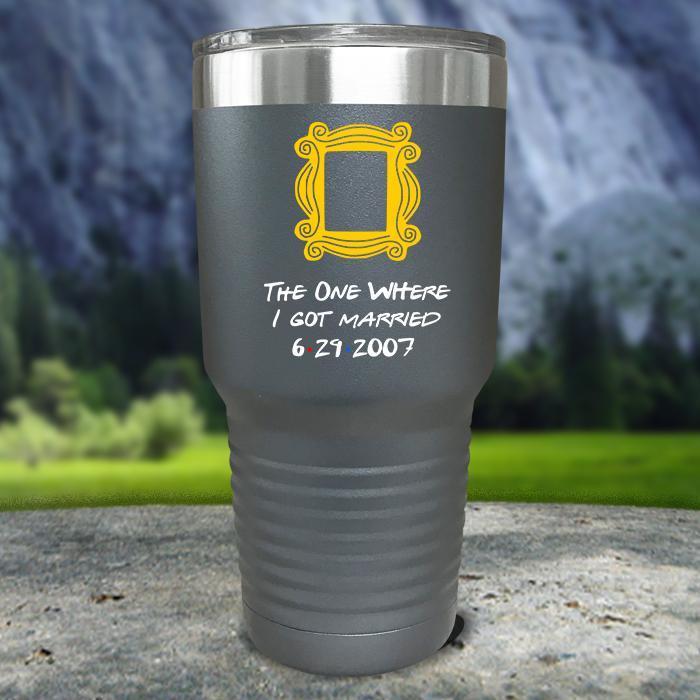 The One Where I Got Married Color Printed Tumblers Tumbler ZLAZER 