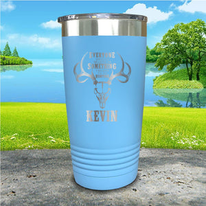 I Believe I'll Go Hunting Personalized Engraved Tumbler