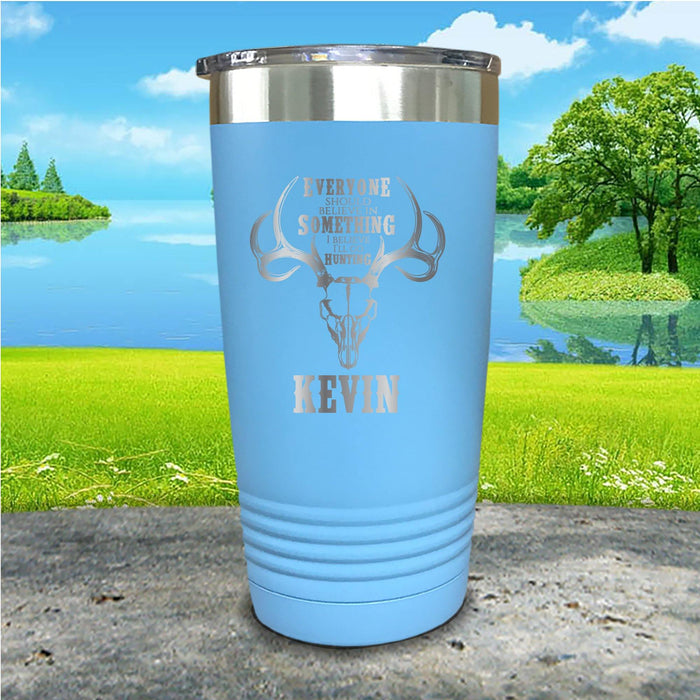 I Believe I'll Go Hunting Personalized Engraved Tumbler