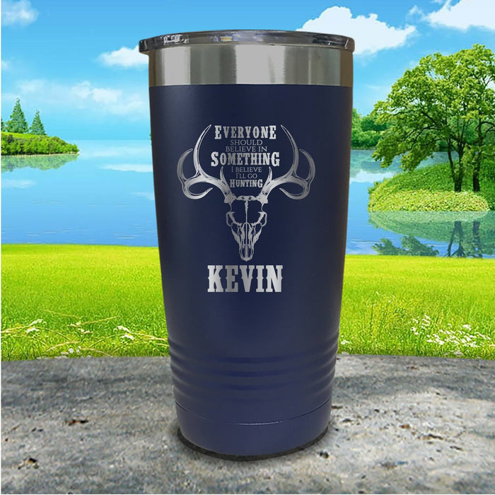 I Believe I'll Go Hunting Personalized Engraved Tumbler