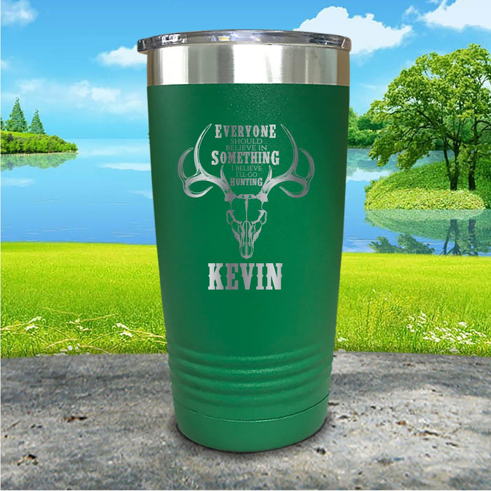 I Believe I'll Go Hunting Personalized Engraved Tumbler