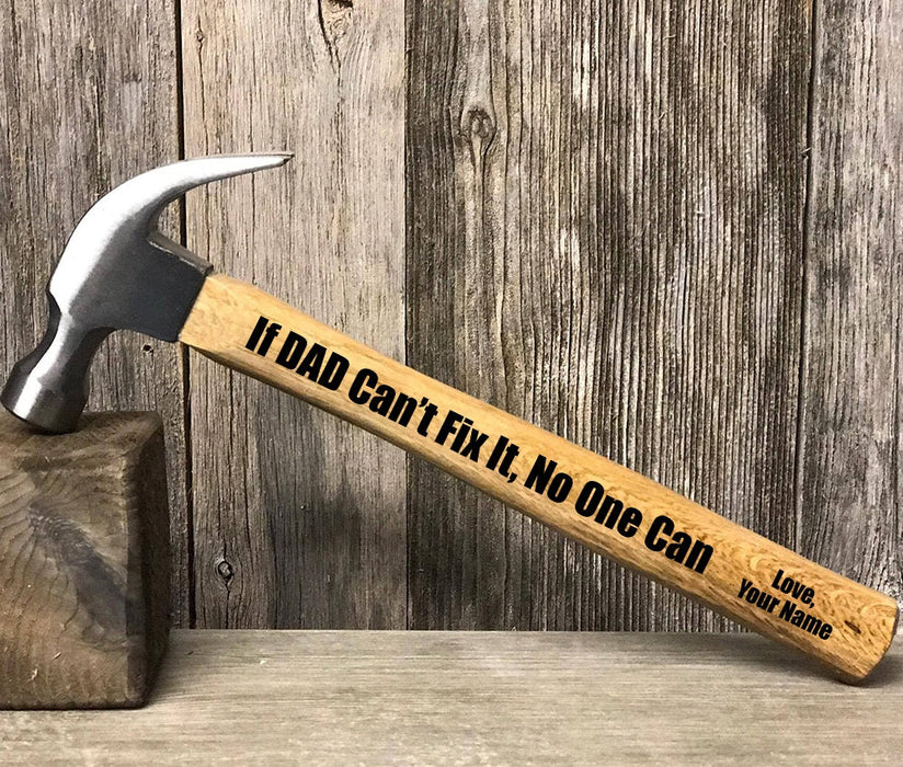 If DAD Can't Fix It Personalized Hammer