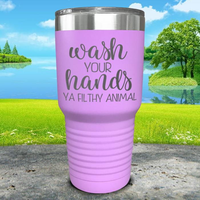 Wash Your Hands Filthy Animal Engraved Tumbler