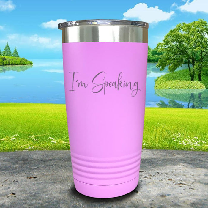 I'm Speaking Engraved Tumbler