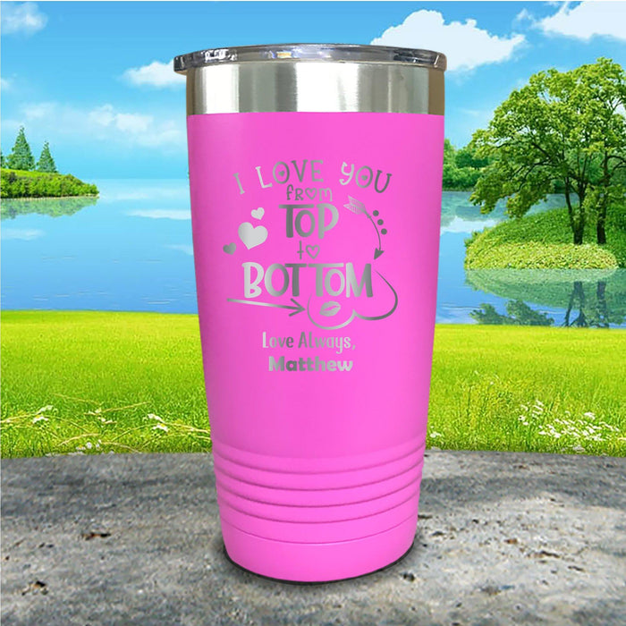 Love You Top To Bottom Personalized Engraved Tumbler