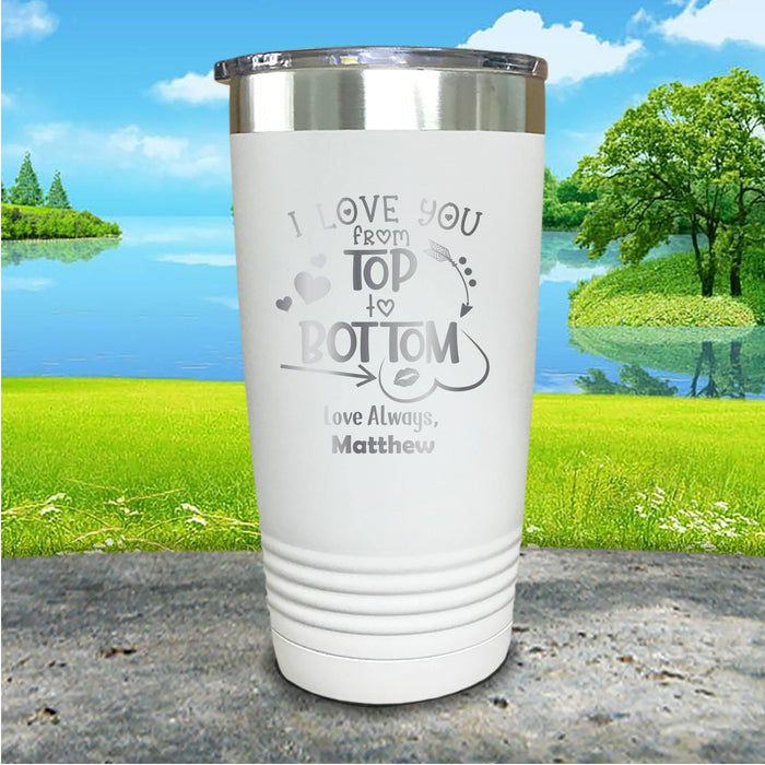 Love You Top To Bottom Personalized Engraved Tumbler