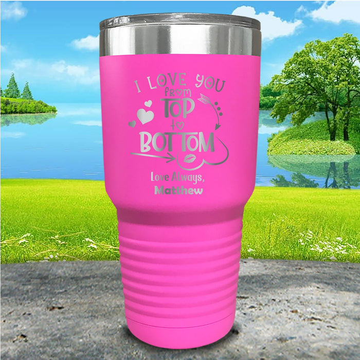 Love You Top To Bottom Personalized Engraved Tumbler