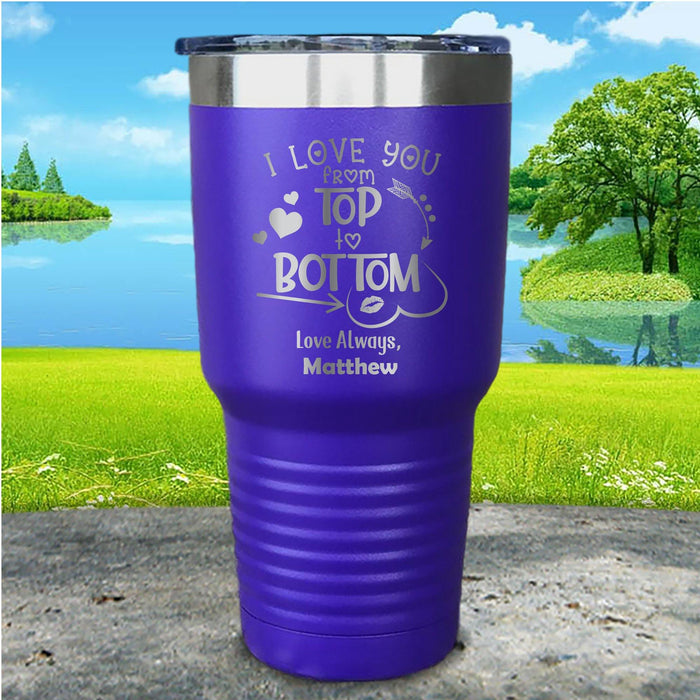 Love You Top To Bottom Personalized Engraved Tumbler