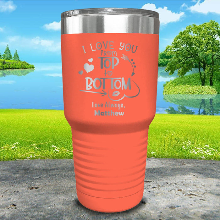 Love You Top To Bottom Personalized Engraved Tumbler