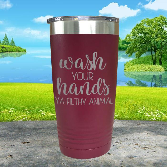 Wash Your Hands Filthy Animal Engraved Tumbler