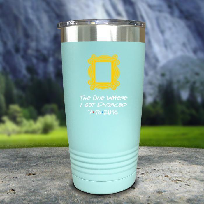 The One Where I Got Divorced Color Printed Tumblers Tumbler ZLAZER 20oz Tumbler Mint 