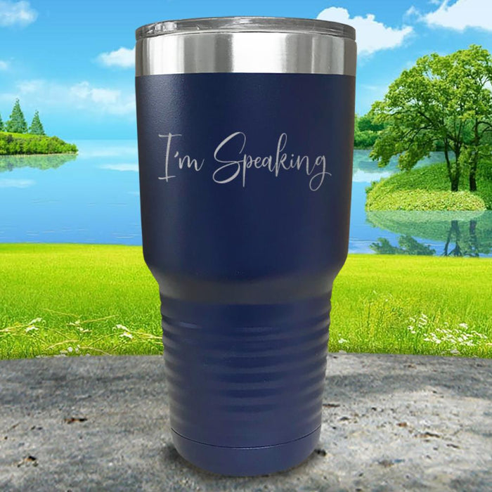 I'm Speaking Engraved Tumbler