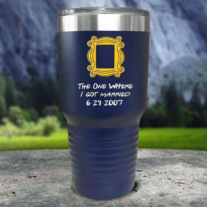 The One Where I Got Married Color Printed Tumblers Tumbler Nocturnal Coatings 30oz Tumbler Navy 