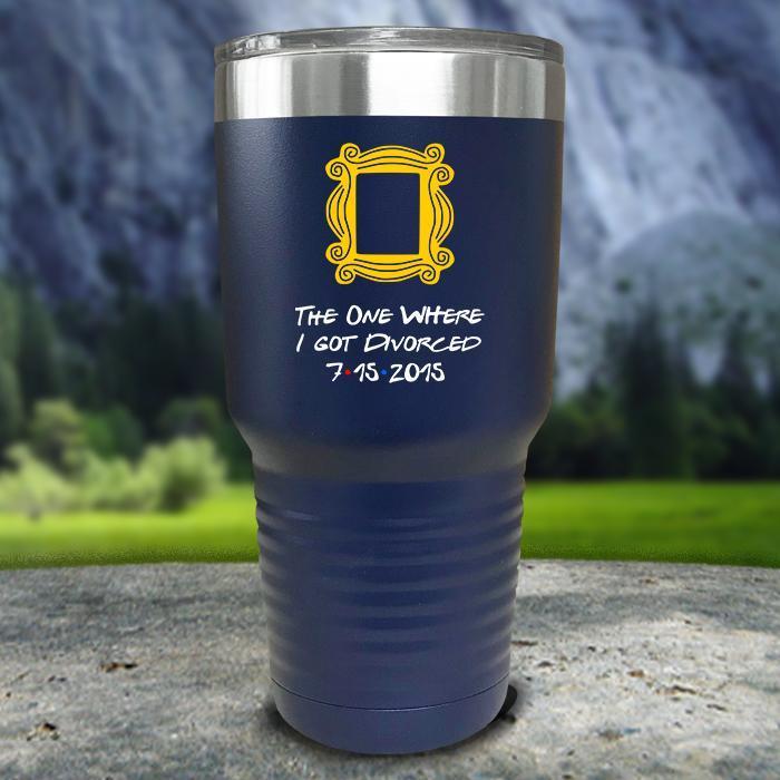 The One Where I Got Divorced Color Printed Tumblers Tumbler ZLAZER 30oz Tumbler Navy 