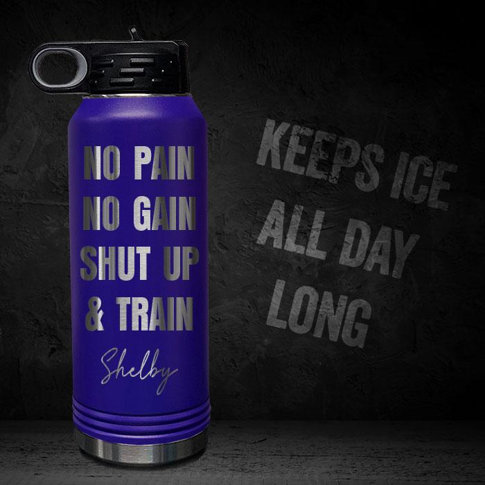 NO-PAIN-NO-GAIN-SHUT-UP-AND-TRAIN-PERSONALIZED-32-OZ-VACUUM-INSULATED-SPORT-BOTTLE-MOTIVATIONAL-QUOTE-PURPLE