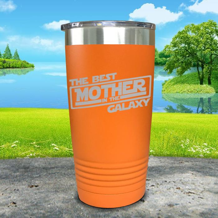 The Best Mother In The Galaxy Engraved Tumbler