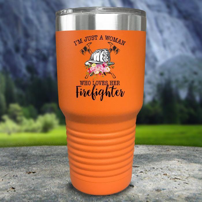 Just A Woman Who Loves Her Firefighter Color Printed Tumblers Tumbler ZLAZER 30oz Tumbler Orange 