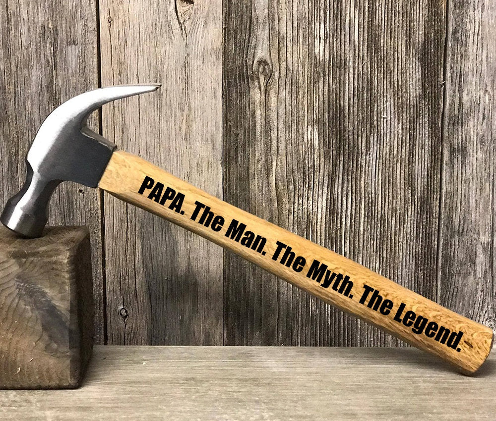 PAPA The Man The Myth The Legend Engraved Hammer