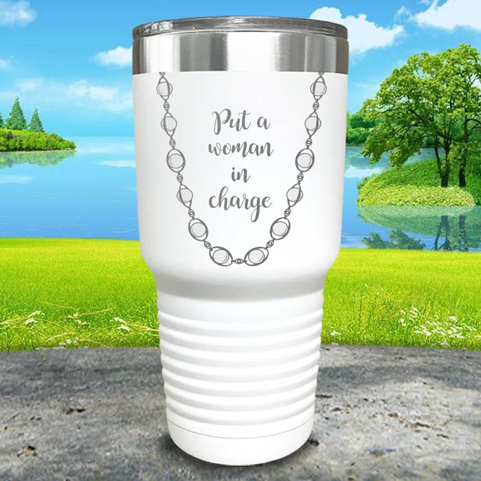 Put A Woman In Charge Engraved Pearl Necklace Tumbler