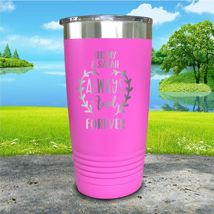 Always And Forever Personalized Engraved Tumbler