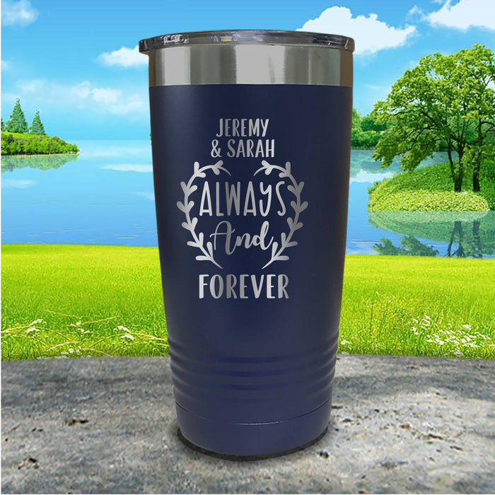 Always And Forever Personalized Engraved Tumbler