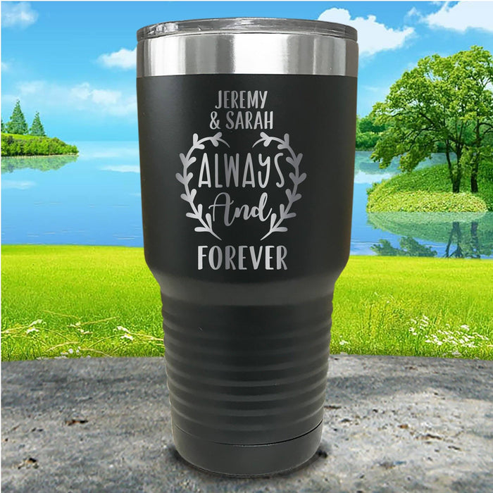 Always And Forever Personalized Engraved Tumbler