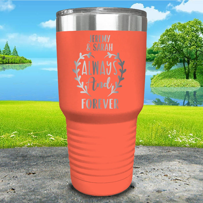 Always And Forever Personalized Engraved Tumbler