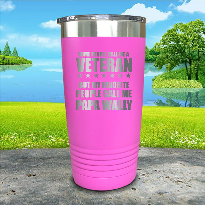 Some People Call Me Veteran Personalized Engraved Tumbler