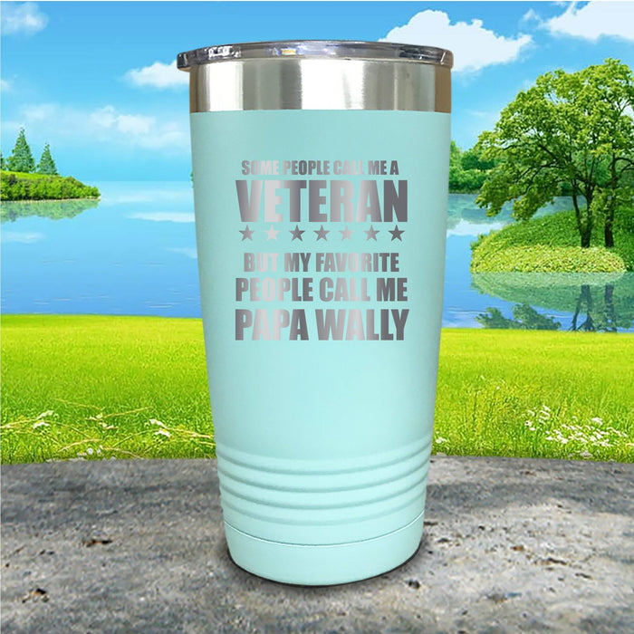 Some People Call Me Veteran Personalized Engraved Tumbler