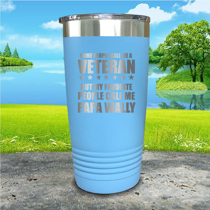 Some People Call Me Veteran Personalized Engraved Tumbler