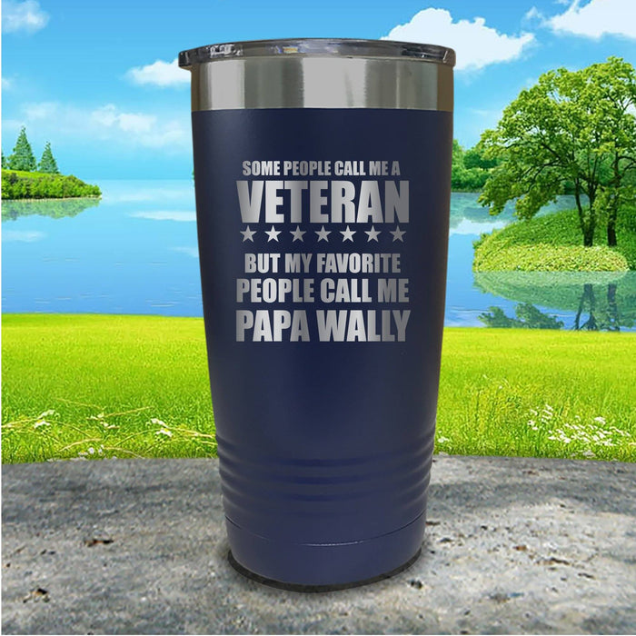 Some People Call Me Veteran Personalized Engraved Tumbler