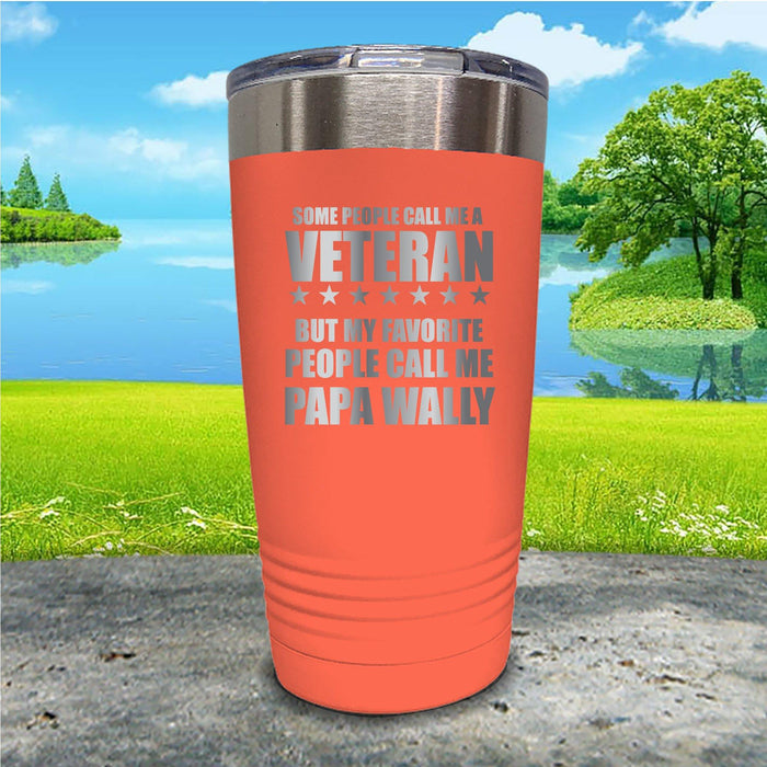 Some People Call Me Veteran Personalized Engraved Tumbler